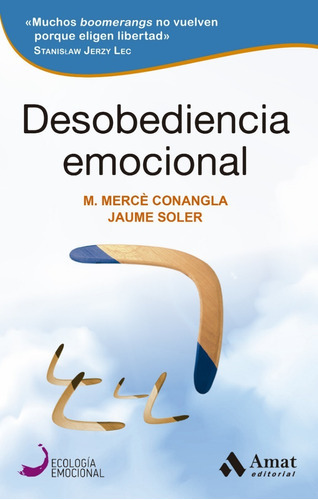 Desobediencia Emocional, De Conangla, M. Merce; Soler, Jaume. Editorial Amat, Tapa Blanda, Edición 1 En Español, 2022