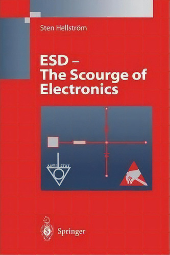 Esd - The Scourge Of Electronics, De Sten Hellstrom., Vol. 1. Editorial Springer Verlag Berlin Heidelberg Gmbh Co Kg, Tapa Blanda En Inglés