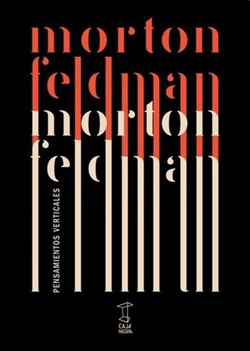 Pensamientos Verticales - Morton Feldman