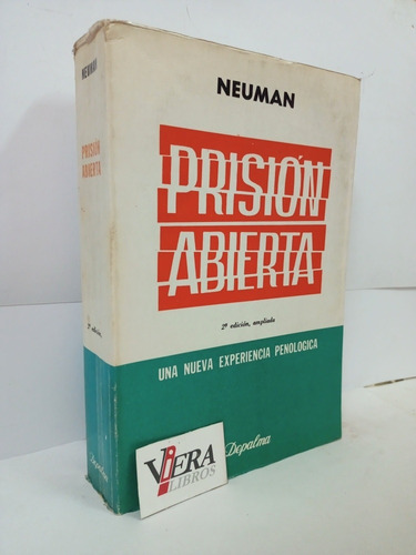 Prisión Abierta: Una Nueva Experiencia Penológica - Neuman