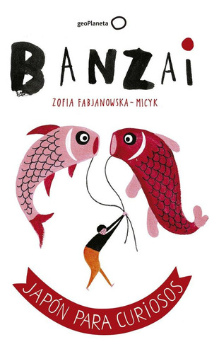 Libro: Banzai. Fabjanowska-micyk, Zofia. Geoplaneta