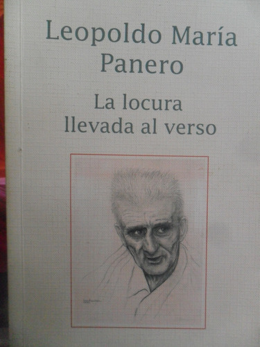 Capurro. Leopoldo María Panero. La Locura Llevada Al Verso