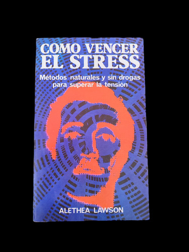 Libro Como Vencer El Stress.alethea Lawson
