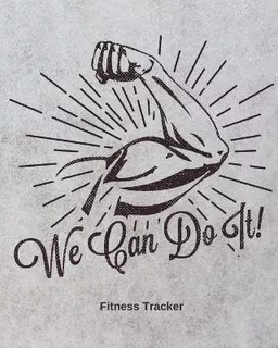 We Can Do It! Fitness Tracker : Strength Training - Cardi...