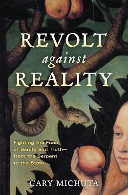 Libro Revolt Against Reality : Fighting The Foes Of Sanit...