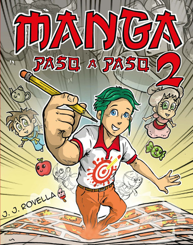 Vamos A Dibujar - Manga Paso A Paso 2 - Juan Javier Rovella, De Juan Javier Rovella. Serie Manga Paso A Paso, Vol. 2. Editorial Beascoa, Tapa Blanda, Edición 1 En Español, 2023