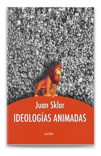 Ideologias Animadas  Juan Sklar Hay Stock Nuevo