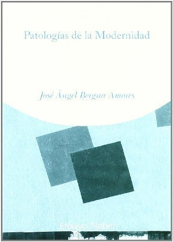 Patologias De La Modernidad - Bergua Amores , Jose Angel