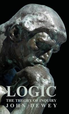 Libro Logic - The Theory Of Inquiry - John Dewey
