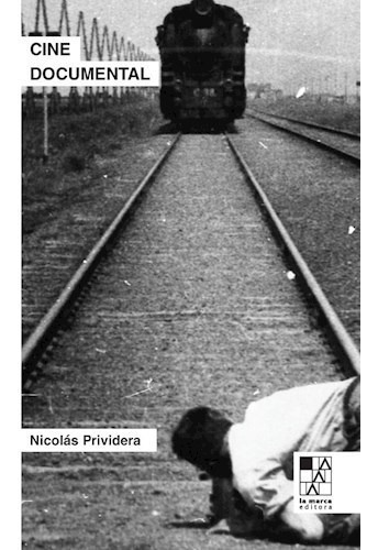 Libro Cine Documental De Nicolas Prividera