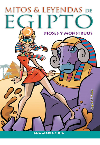 Mitos Y Leyendas De Egipto Dioses Y Monstruos - Guadal