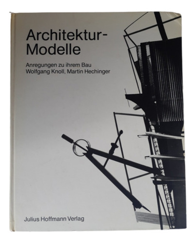 Architektur - Modelle / W Knoll / Ed Hoffmann /  Alemán 