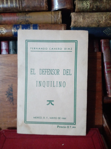 Fernando Cahero Díaz El Defensor Del Inquilino 1961