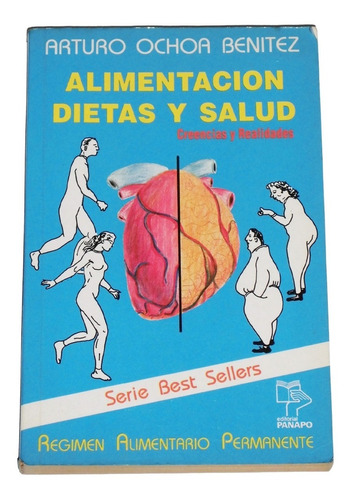 Alimentacion Dietas Y Salud / Arturo Ochoa Benitez