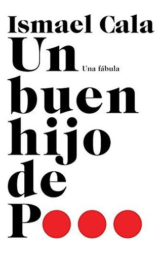 Un Buen Hijo De P Una Fabula Edicion Espanola