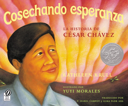 Cosechando Esperanza: La Historia De César Chávez (harve 