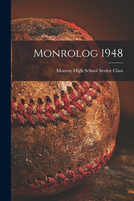 Libro Monrolog 1948 - Senior Class, Monroe High School