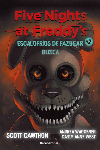 Five Nights At Freddy'S Escalofrios De Fazbear 02 Busca - Cawthon Scott