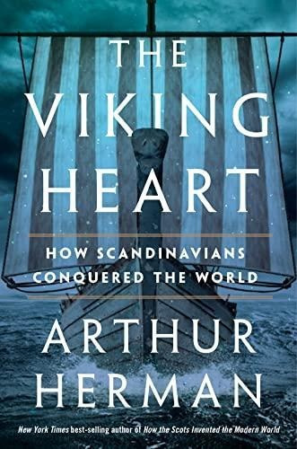 The Viking Heart: How Scandinavians Conquered The World (lib