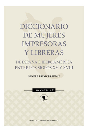 Libro Diccionario De Mujeres Impresoras Y Libreras De Esp...