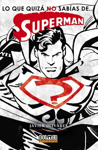 Libro Lo Que Quizã¡ No Sabã­as Deã  Superman