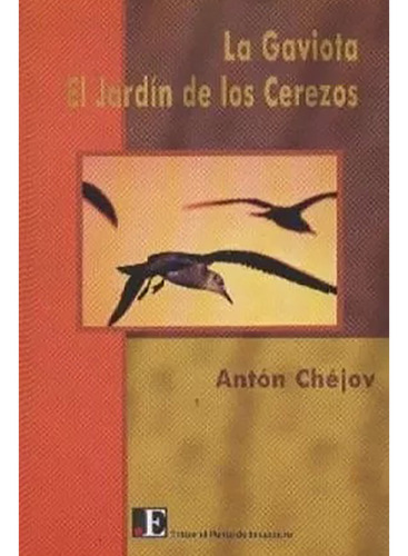 La Gaviota / El Jardin De Los Cerezos - Chejov - #d