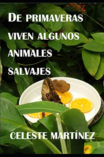 De Primaveras Viven Algunos Animales Salvajes -poesia-