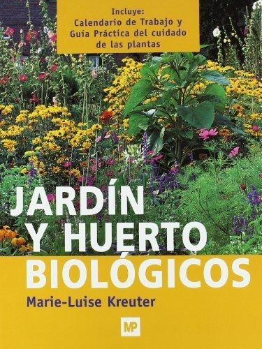 Jardin Y Huerto Biologicos - Kreuter, M.l.
