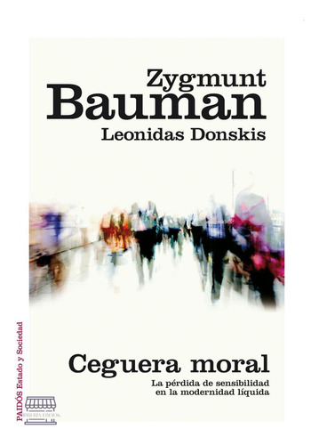 Ceguera Moral / Zygmunt Bauman