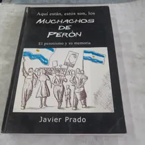 Comprar Aquí Están Estos Son Los Muchachos De Peron Prado C9