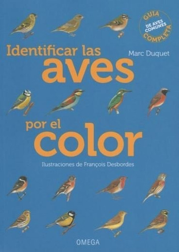 Identificar Las Aves Por El Color, De Duquet, Marc. Editorial Ediciones Omega, S.a., Tapa Blanda En Español