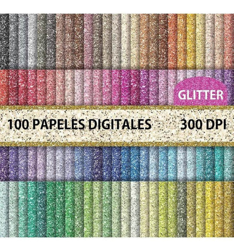 Kit Digital Papeles Glitter X 100 Fondos Brillantes