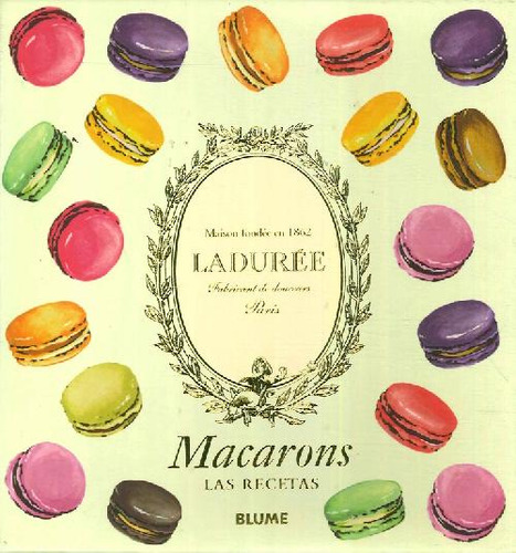 Libro Macarons Las Recetas De . Ladurée
