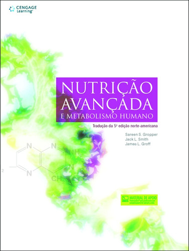 Nutrição avançada e metabolismo humano, de Gropper, Sarren. Editora Cengage Learning Edições Ltda., capa mole em português, 2011