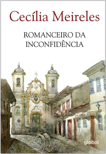 Livro: O Romanceiro Da Inconfidência - Cecília Meireles