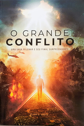 A Grande Controvérsia - Ellen G. Write - 4a Edição - Capa Dura + Brinde Livro O Grande Conflito