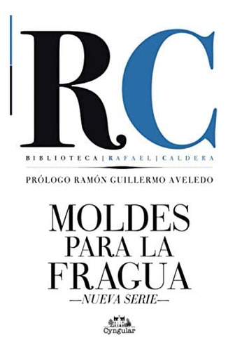 Libro: Moldes Para La Fragua: Nueva Serie (biblioteca Rafael