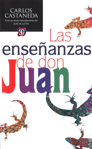 Las enseñanzas de don Juan, de Carlos Castaneda., vol. 1.0. Editorial FCE (Fondo de Cultura Ecfonómica), tapa blanda, edición 1.0 en español, 2013