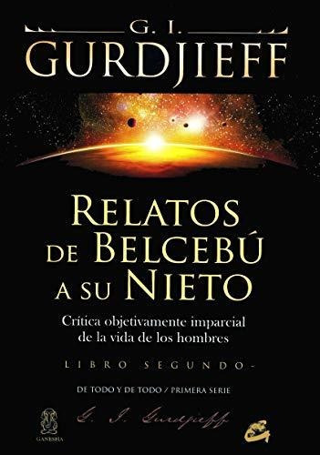 Relatos De Belcebu A Su Nieto - Gurdjieff G I 