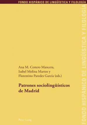 Libro Patrones Sociolingueisticos De Madrid - Juan Pedro ...