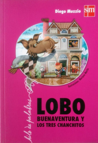 Lobo Buenaventura Y Los Tres Chanchitos