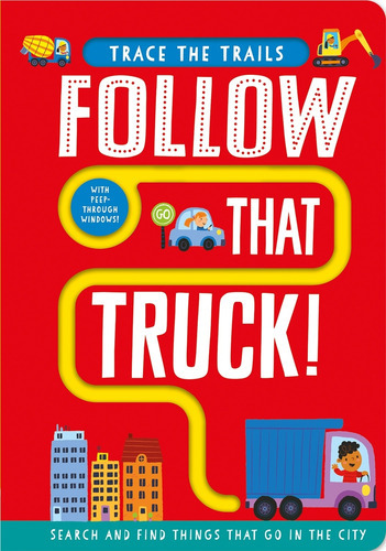 Follow That Truck! - Trace The Trails - Board Book, De Taylor, Georgie. Editorial Imagine That Publishing, Tapa Dura En Ingles Internacional, 2020