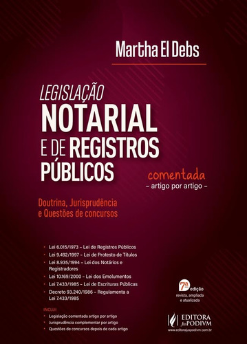 Legislação Notarial E De Registros Públicos Comentada Artigo Por Artigo (2023), De Martha El Debs. Editorial Juspodivm, Capa Dura, Edição 7a Edição Em Português, 2024