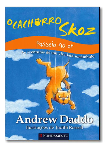 Livro O Cachorro Skoz - Passeio No Ar: As Aventuras