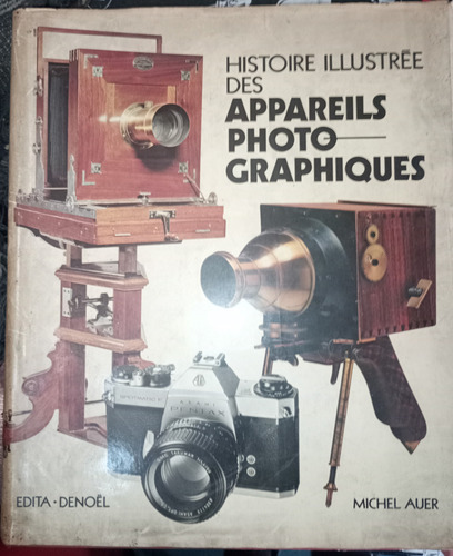 Historia Ilustrada De Los Aparatos Fotograficos Fotografia (Usado)