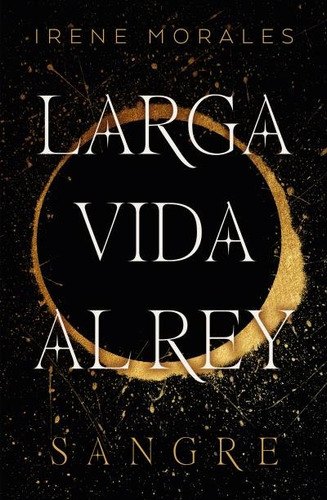 Libro Larga Vida Al Rey - Vol. 1 - Morales Garcia, Irene