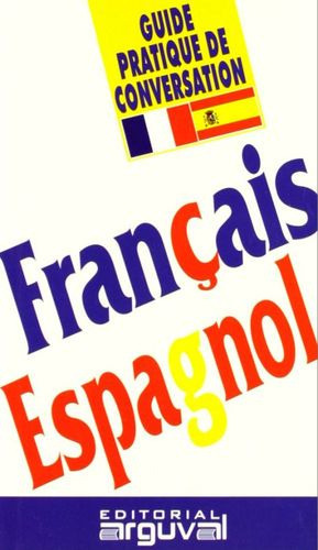 Guide Practique De Conversation Francais Esp, De Blanco Hernandez, Purificacion. Editorial Arguval, Tapa Blanda En Español, 1997