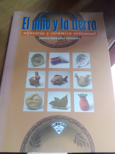 El Niño Y La Tierra Alfarería Y Cerámica Artesanal - López