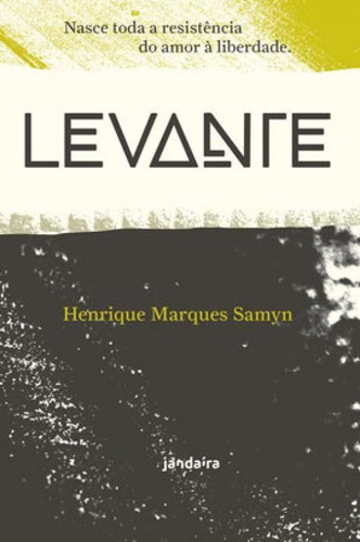 Levante, de Marques Samyn, Henrique. Editora JANDAIRA EDITORA, capa mole em português