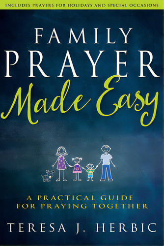Family Prayer Made Easy: A Practical Guide For Praying Together, De Herbic, Teresa. Editorial Whitaker House, Tapa Blanda En Inglés